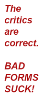 Bad Forms Suck